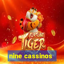 nine cassinos